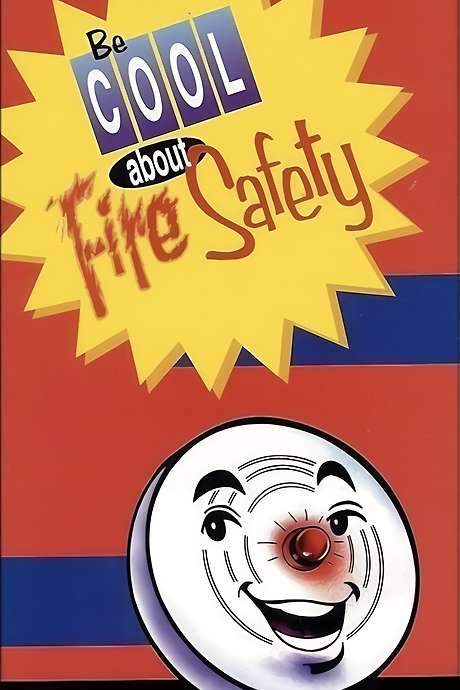 Be Cool About Fire Safety